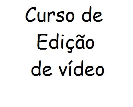 Curso de edi��o de v�deo